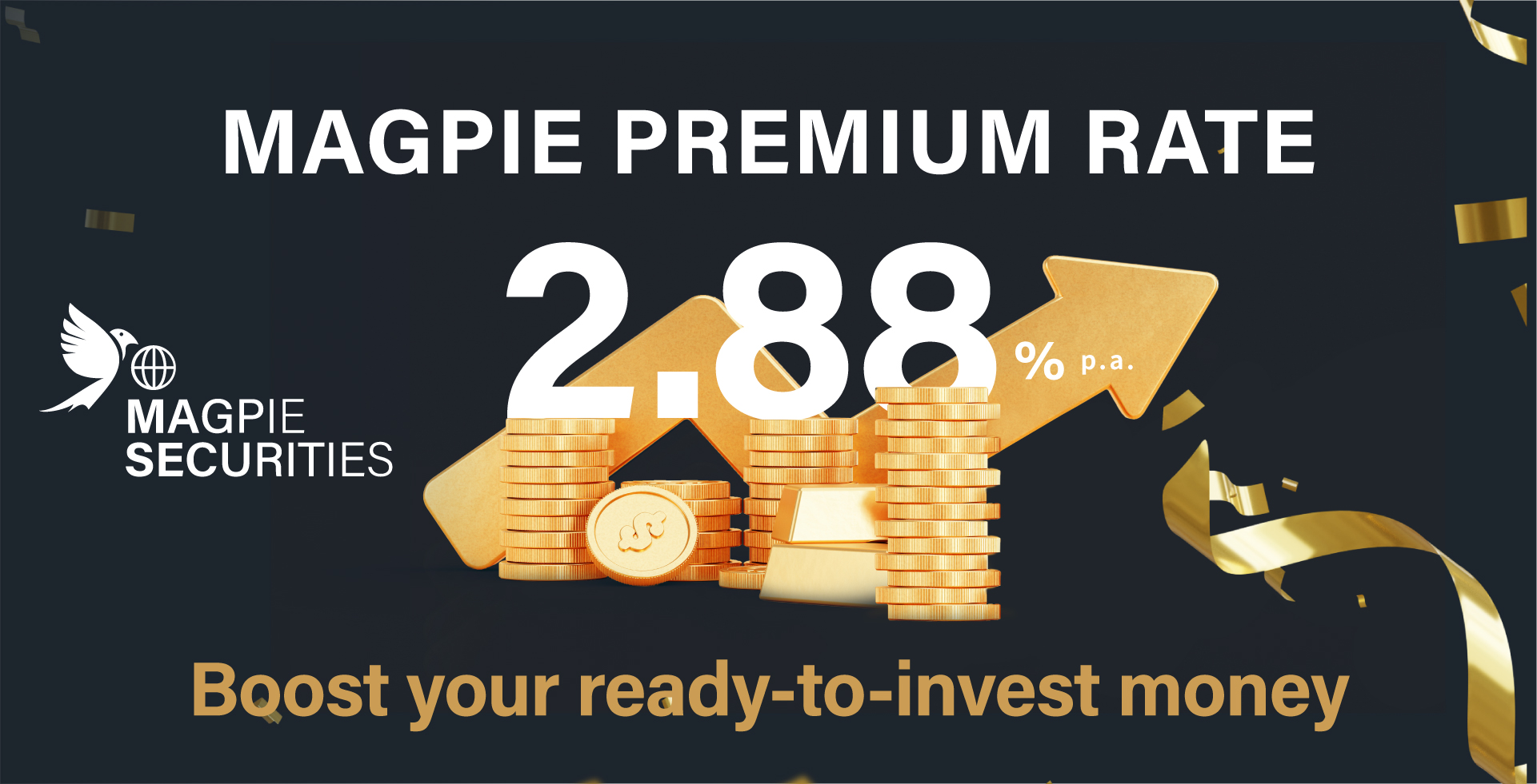 Magpie Invest launched its one-of-a-kind “Magpie PREMIUM Rate” offering 2.88% per annum interest return on clients’ uninvested balance in their stock trading accounts. Min. deposit HKD $10,000 / USD $1,400. No lockups. Quick withdrawals.